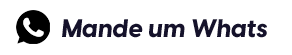 Mande um whatsapp!